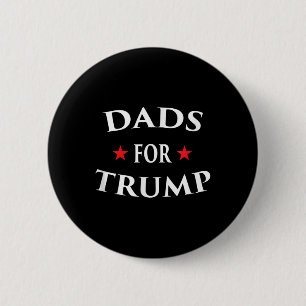 Dads For Trump Pro Life Build The Wall Vote Rally 6 Cm Round Badge