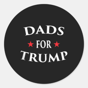 Dads For Trump Pro Life Build The Wall Vote Rally Classic Round Sticker