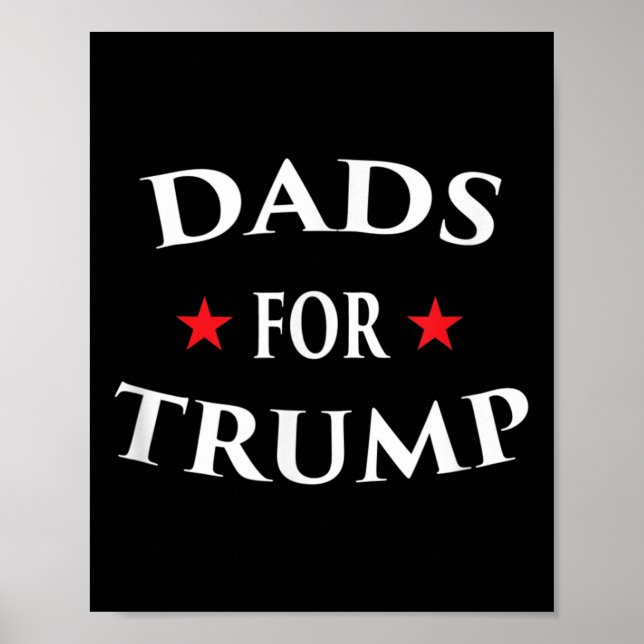 Dads For Trump Pro Life Build The Wall Vote Rally  Poster (Front)