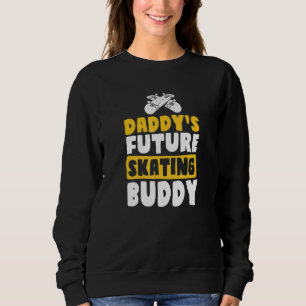 Dads Future Skateboard Buddy Kids And Boys Skater Sweatshirt
