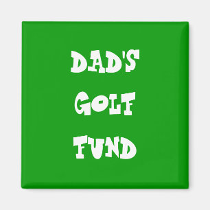 DAD'S GOLF FUND MAGNET