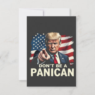 Dads Home Don't be A Panican Trump USA Thank You Card