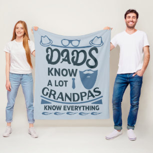 Dads Know A Lot, Grandpas Know Everything Fleece Blanket