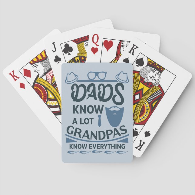Dads Know A Lot, Grandpas Know Everything Playing Cards (Back)