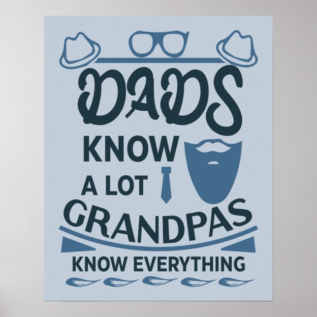 Dads Know A Lot, Grandpas Know Everything Poster (Front)