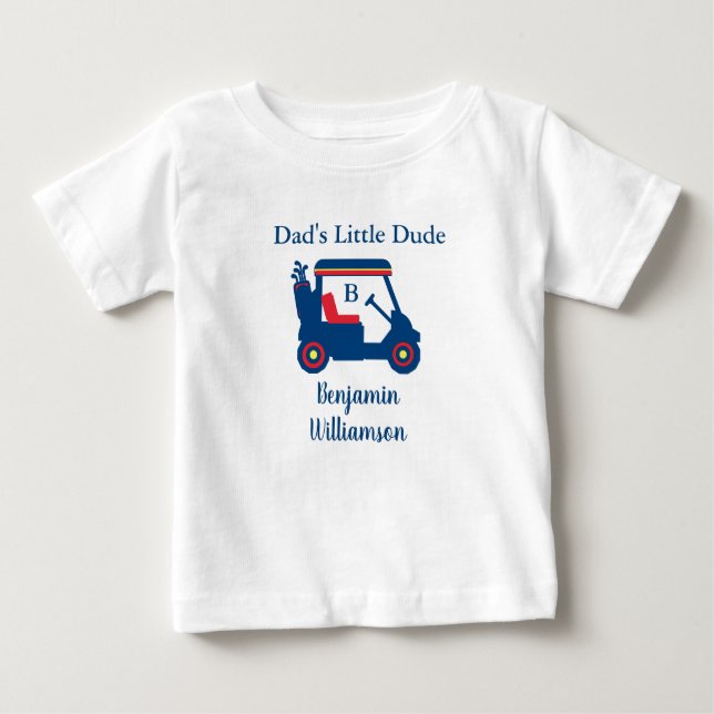 Dad's Little Dude Golf Cart Name Monogram  Baby T-Shirt (Front)