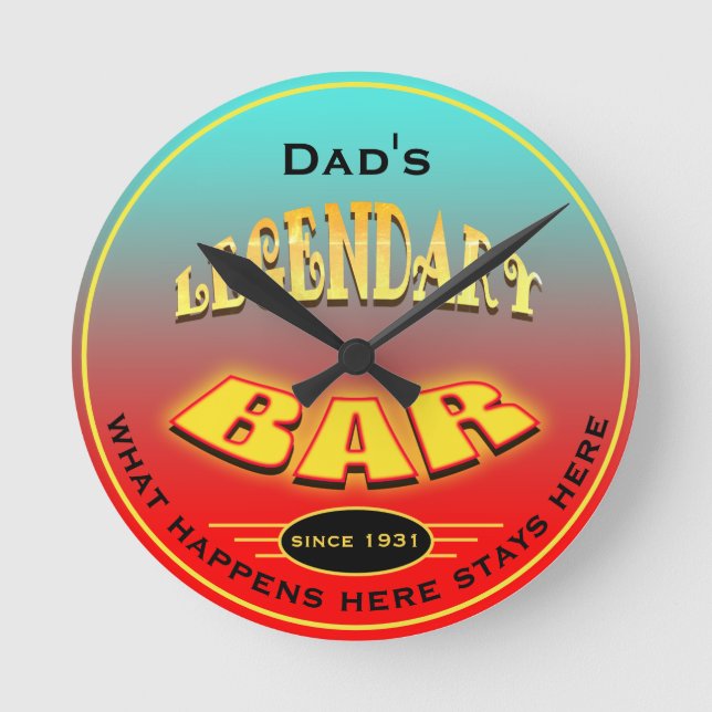 Dad's or Any Name Legendary Bar - Round Clock (Front)