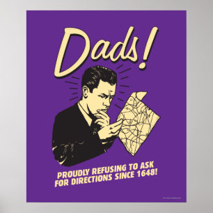 Dads: Refusing To Ask Directions Poster