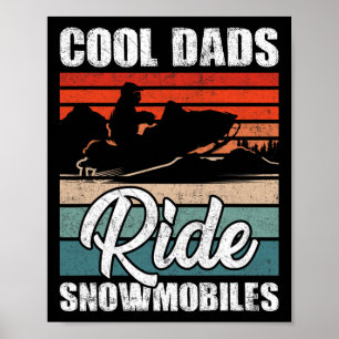 Dads Ride Snowmobiles - Father Snowcross Motor Sle Poster