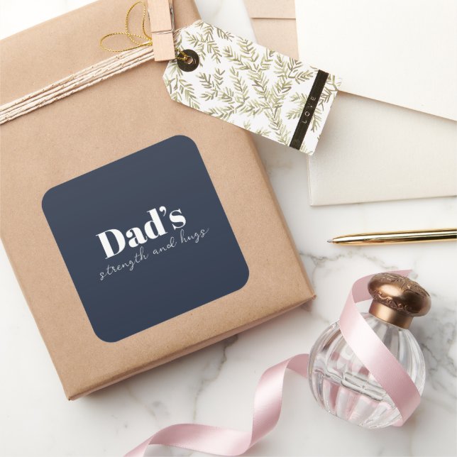 Dad's Strength and Hugs - Father's Day Gift |  Square Sticker (Gifting)