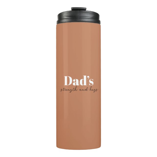Dad's Strength and Hugs - Father's Day Gift |  Thermal Tumbler (Front)