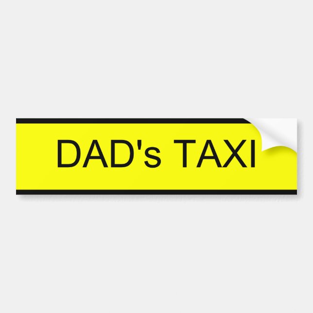dad's taxi bumper sticker (Front)