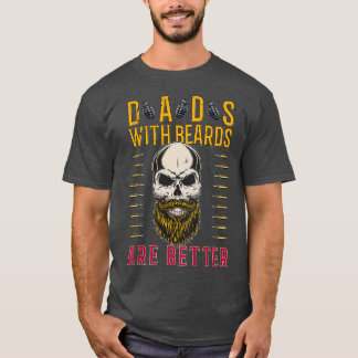 Dads With Beards Are Better classique T-Shirt