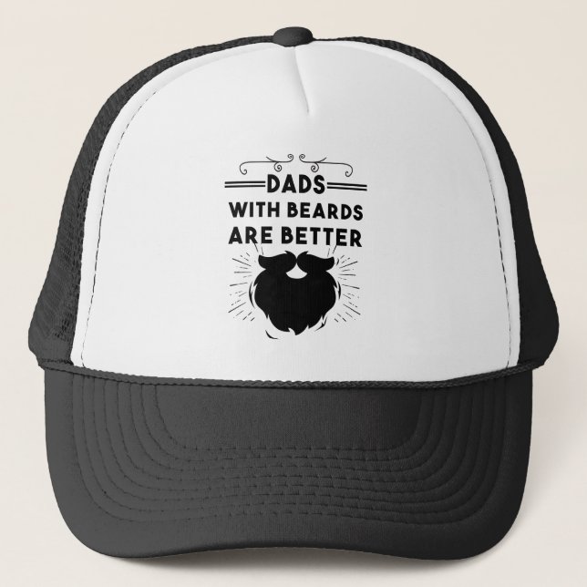 Dads With Beards Are Better Funny Bearded Man Dad Trucker Hat (Front)