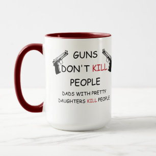 Dads With Pretty Daughters Mug