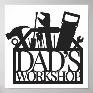 Dad's Workshop Poster