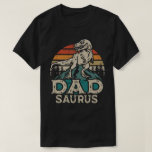 Dadsaurus Dinosaur Papa Dad Saurus Father's Day T-Shirt<br><div class="desc">Get this funny saying outfit for your special proud Dad from daughter, son, on father's day or christmas, or any other Occasion. show how much your dad is loved and appreciated. A retro and vintage dinosaur lovers design style, to show your daddy that he's the coolest and world's best father...</div>