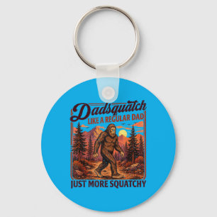 Dadsquatch Bigfoot Like A Regular Dad More Key Ring