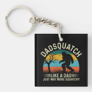 Dadsquatch Like A Dad Just Way More Squatchy Key Ring