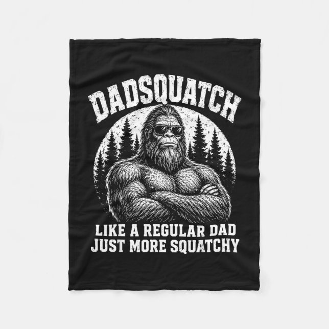 Dadsquatch like a regular dad more squatchy fleece blanket (Front)