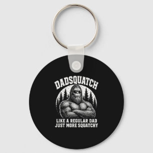 Dadsquatch like a regular dad more squatchy key ring