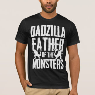Dadzilla Father of the Monsters Funny T-Shirt