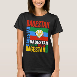 Dagestan Flag Dagestan Is My Home Dagestan Love Da T-Shirt