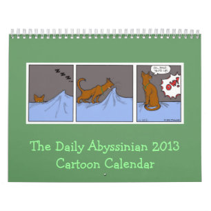 Daily Abyssinian 2013 Cartoon Calendar