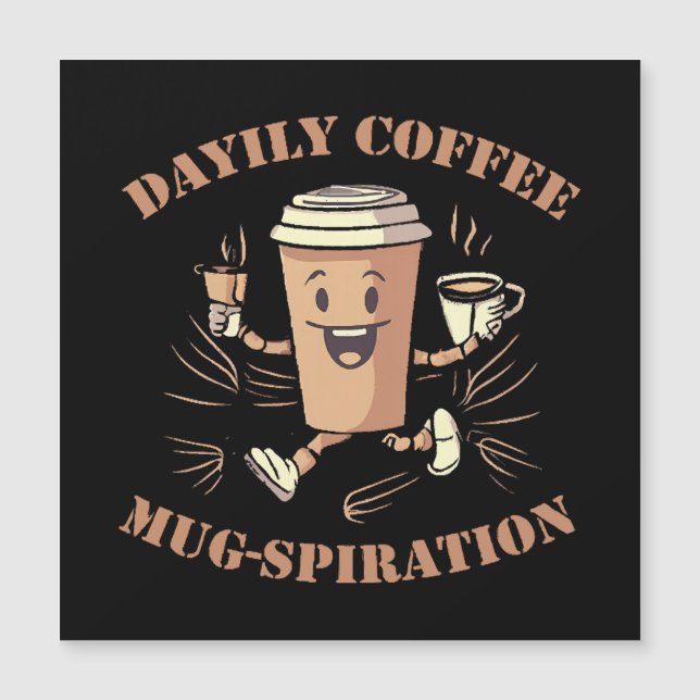 Daily Coffee Mugspiration (Front)