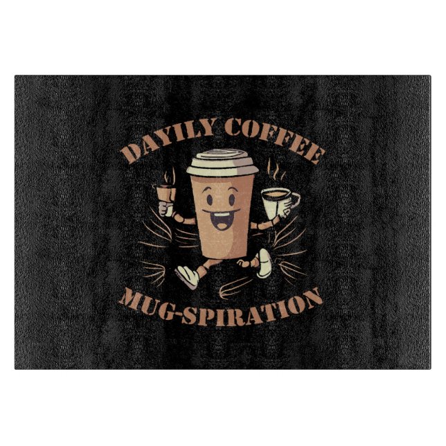 Daily Coffee Mugspiration Cutting Board (Front)
