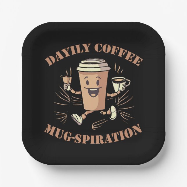 Daily Coffee Mugspiration Paper Plate (Front)