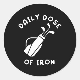 Daily Dose Of Iron Funny Golf Player Classic Round Sticker