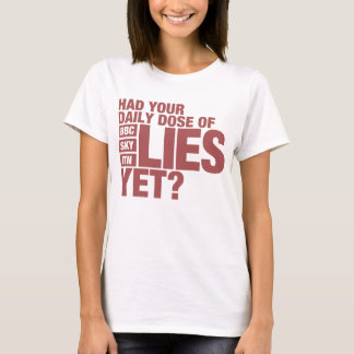 Daily Dose of Lies (UK Media) T-Shirt