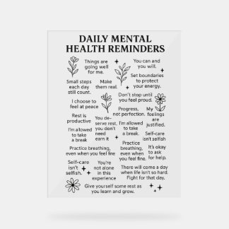 Daily Mental Health Reminders Acrylic Sign