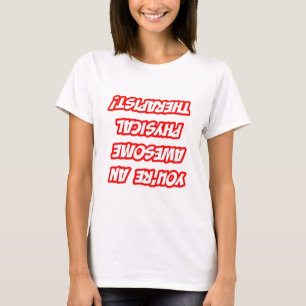 Daily Reminder...Awesome Physical Therapist T-Shirt