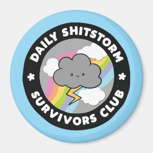 Daily Shitstorm Survivors Club Funny Storm Cloud Magnet