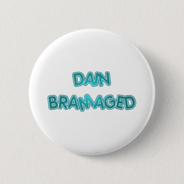 DAIN BRAMAGED 6 CM ROUND BADGE (Front)