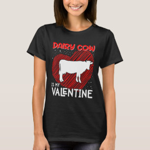 Dairy Cow Is My Valentine Animal  Zookeeper T-Shirt