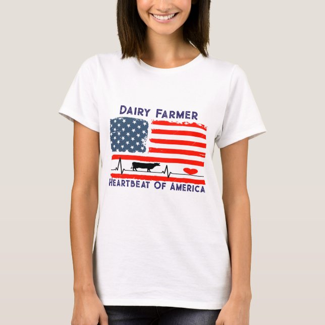 Dairy Farmer Heartbeat Of America T-Shirt (Front)