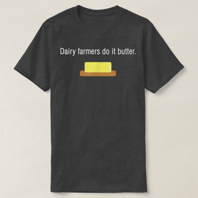 Dairy Farmers   Do It Butter  Dairy Cow Farmer Gif T-Shirt (Design Front)
