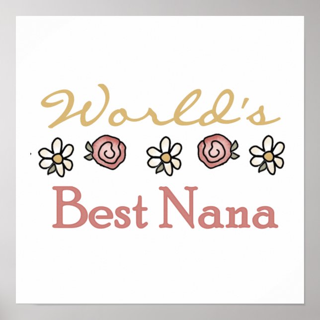 Daisies and Roses Best Nana Gifts Poster (Front)