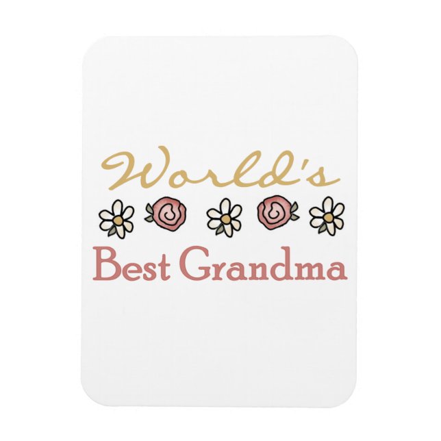 Daisies and Roses World's Best Grandma Gifts Magnet (Vertical)