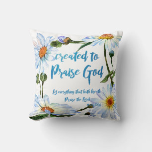Daisies with Created to Praise God Quote Cushion