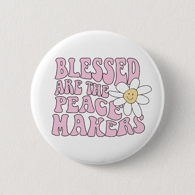 Daisy and Peace Makers Slogan 6 Cm Round Badge (Front)