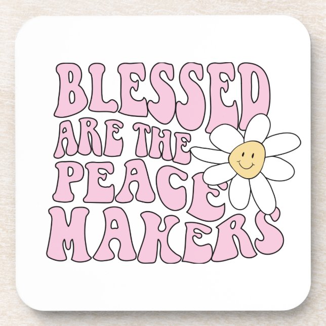 Daisy and Peace Makers Slogan Coaster (Front)