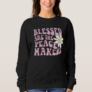 Daisy and Peace Makers Slogan Sweatshirt