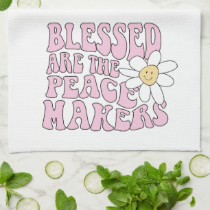 Daisy and Peace Makers Slogan Tea Towel