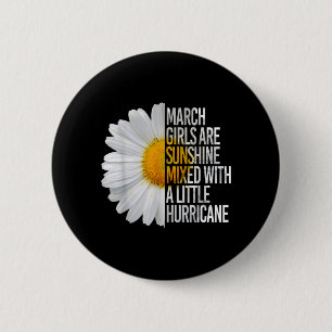 Daisy Birthday Quote For Women Girls Born In March 6 Cm Round Badge