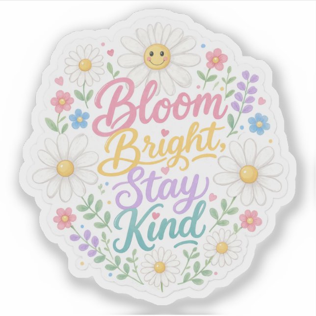 Daisy : Bloom Bright, Stay Kind (Front)