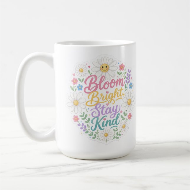 Daisy : Bloom Bright, Stay Kind Coffee Mug (Left)